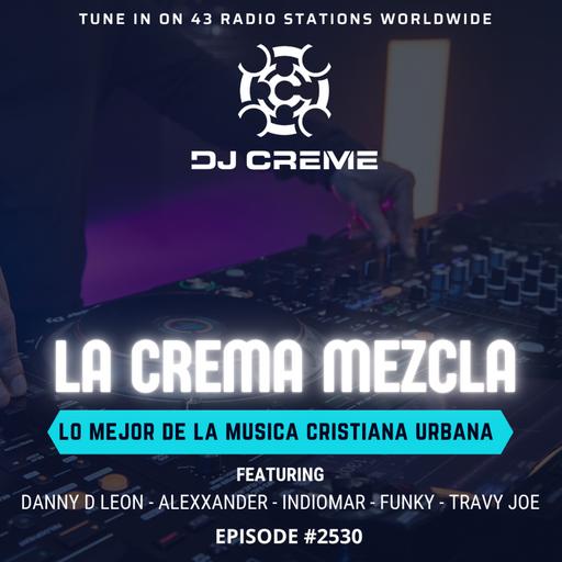Episode 2434: La Crema Mezcla #2530