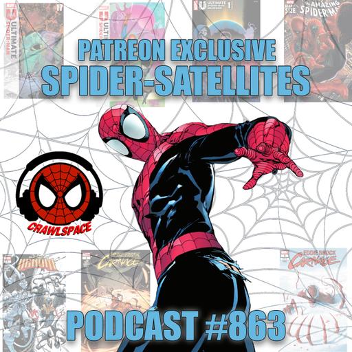 Podcast #863- Spider-Satellites Patreon Exclusive Ultimate Spider-Man #17& 18 Reviews