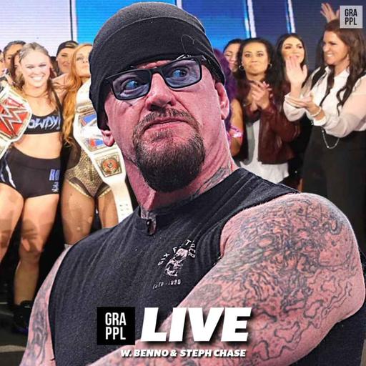 GRAPPL Live w. Benno & Steph Chase (Undertaker, Cope, 7 years of a "Women's Evolution" in WWE & AEW)