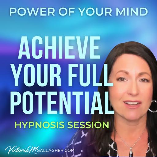 #400 Achieve Your Full Potential - Hypnosis Session