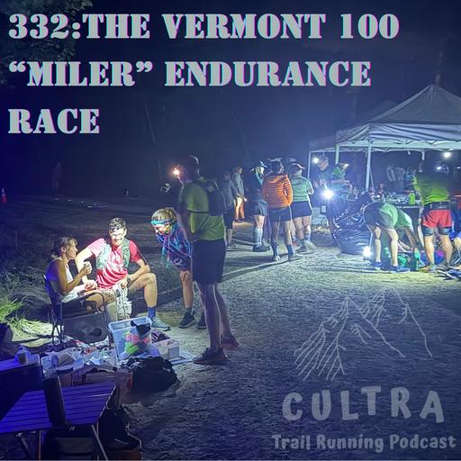 332: The Vermont 100 "Miler" Endurance Race