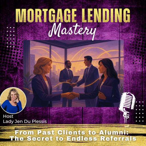 From Past Clients to Alumni: The Secret to Endless Referrals with Lady Jen Du Plessis