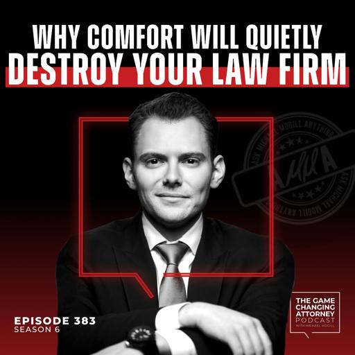 383. AMMA — Why Comfort Will Quietly Destroy Your Law Firm