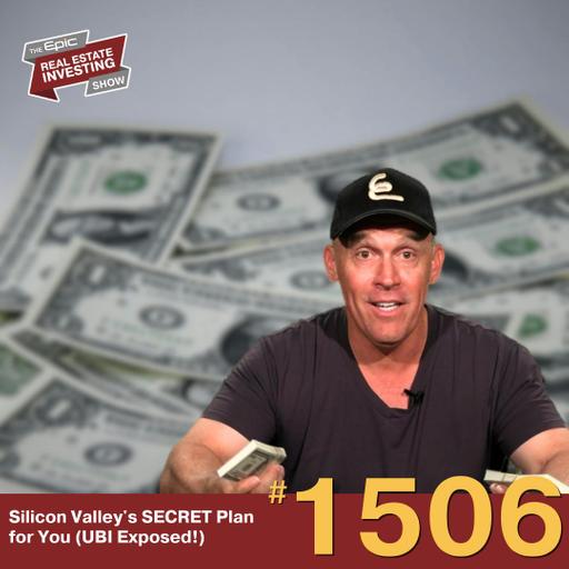 Silicon Valley's SECRET Plan for You (UBI Exposed!) | 1506