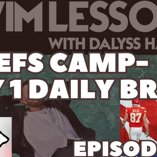 #130 Day 1 of the Tour: Chiefs Camp- Mahomes, Kelce, & Camp Battles: Chiefs Report from Ground Level