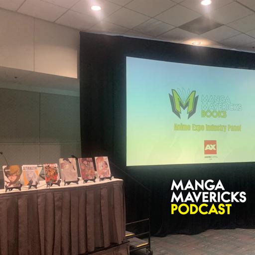 EP. 248: Manga Mavericks Books at Anime Expo 2025!