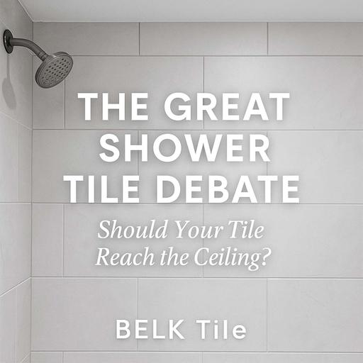 The Great Shower Tile Debate: Should Your Tile Reach the Ceiling?