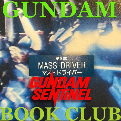 Gundam Sentinel - The Mass Driver (マスドライバー) - Redux