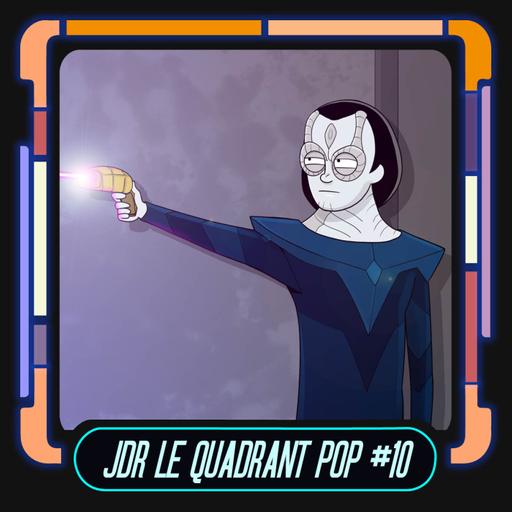 JDR STAR TREK - Le Quadrant Pop : "un temps d'avance" #10