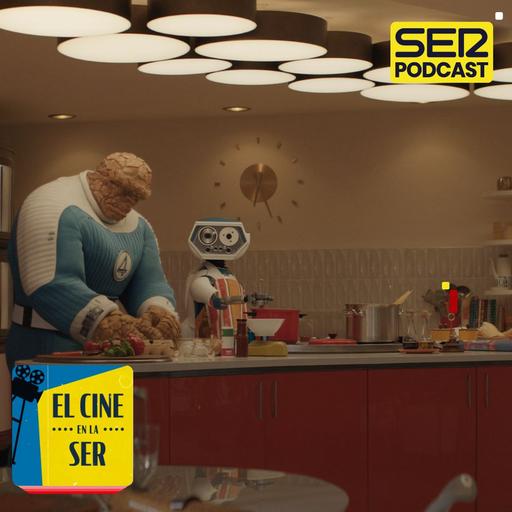 El Cine en la SER: El estreno del verano con 'Los 4 Fantásticos' y el rodaje de lo nuevo de Luc Knowles