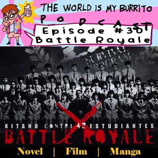E30: Battle Royale (Novel, Film, Manga)