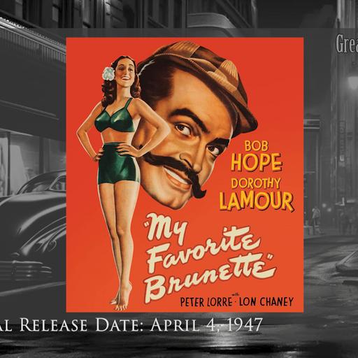 My Favorite Brunette (Video Theater 296)