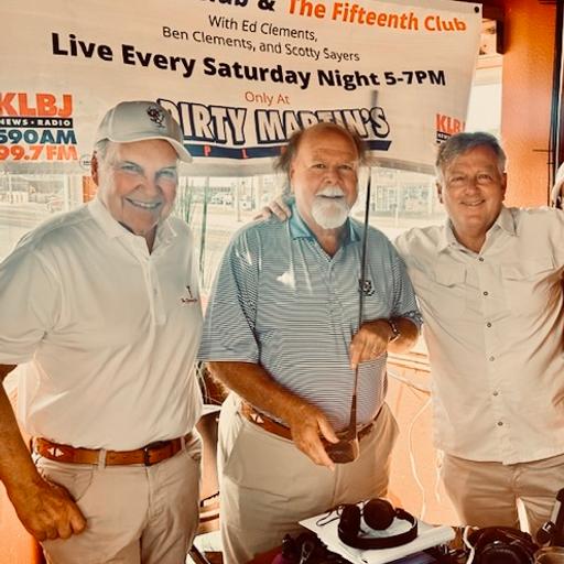 The Fifteenth Club--July 26, 2025 w/Ed Clements, Scotty Sayers, Mark Brooks & Charles Neal White