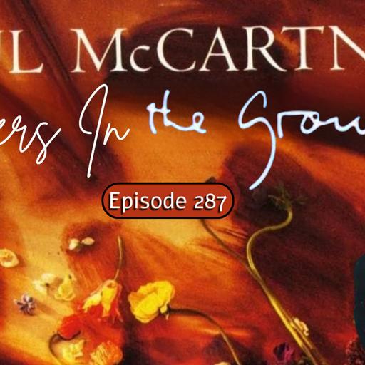 Episode 287: "Flowers In The Ground"