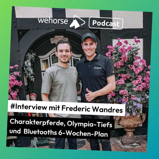 #Interview mit Dressurreiter Frederic Wandres: Charakterpferde, Olympia-Tiefs & Bluetooths 6-Wochen-Plan