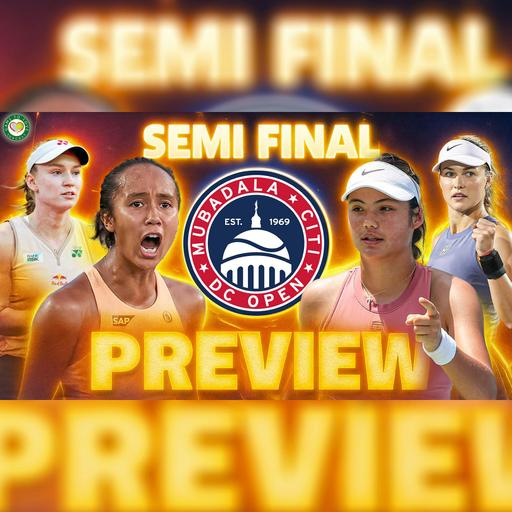Raducanu vs Fernandez FINAL? | Washington Open 2025 | Semi Final Preview & Predictions