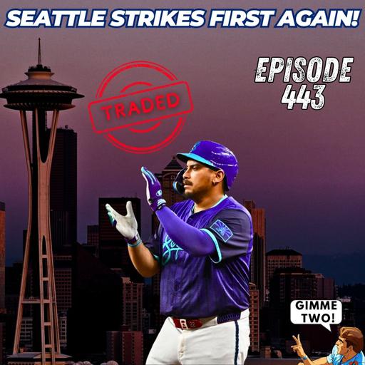 Seattle Strikes First Again! | July 25th, 2025