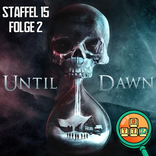 Staffel 15: UNTIL DAWN Remastered - Folge 2: Die Ankunft