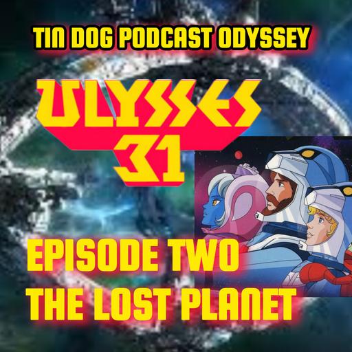 TDP 1402: The Ulysees31 Odyssey episode two The Lost Planet