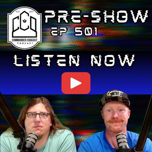 CCO Pre-Show, Ep 501 - Creating MTG's Next Super Villain