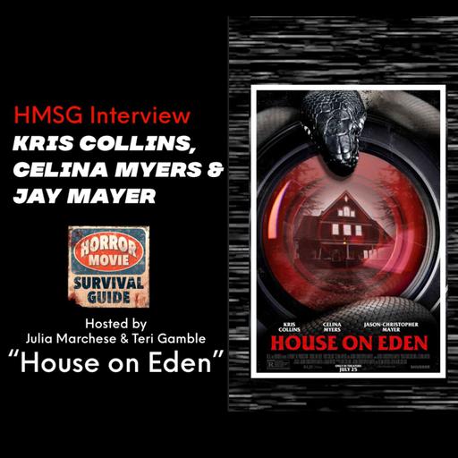Interview with Kris Collins, Celina Myers, & Jay Mayer - "House on Eden"