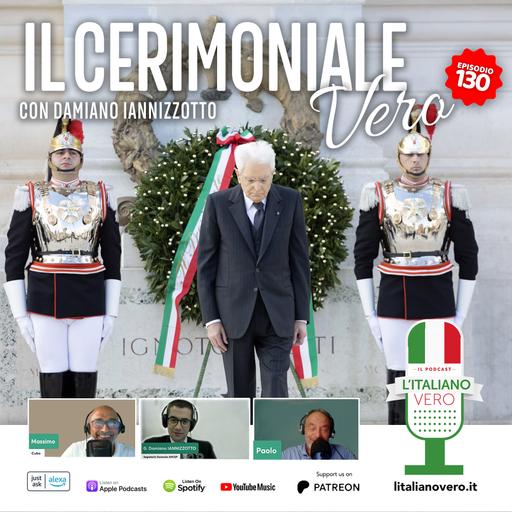 130 – Il Cerimoniale Vero con Damiano Iannizzotto