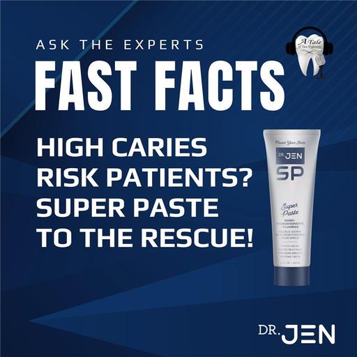 High Caries Risk Patients? Super Paste to the Rescue!