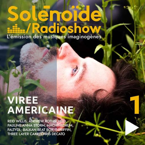 Solénoïde - Virée Américaine 01 - 28.07.2025