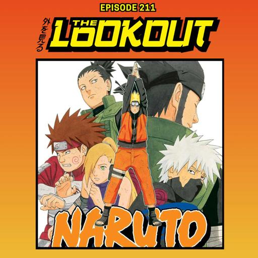 The Lookout: Episode 211 – Naruto Shippuden's Akatsuki Supression Mission Arc