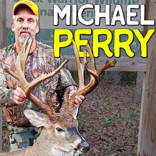 708 - 30+ Years Of Chasing Public Land Bucks with Michael Perry