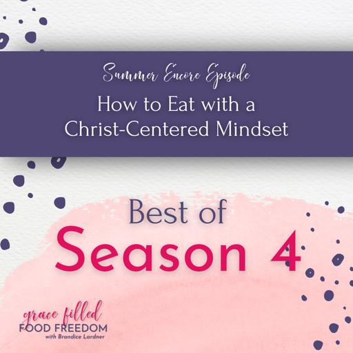 [Encore] How to Eat with a Christ-Centered Mindset