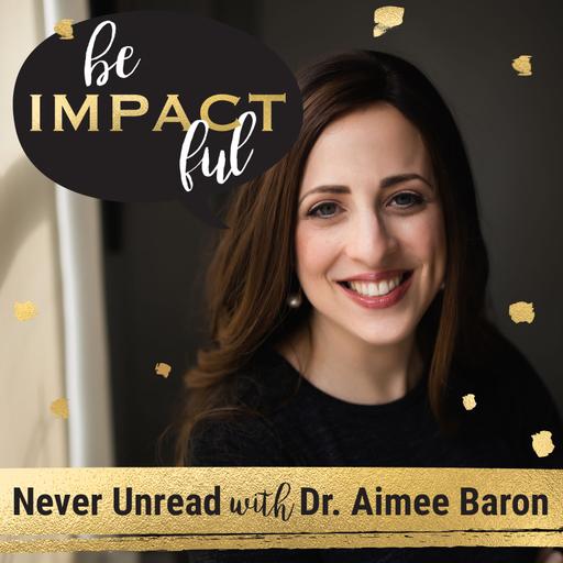 Never Unread with Dr. Aimee Baron