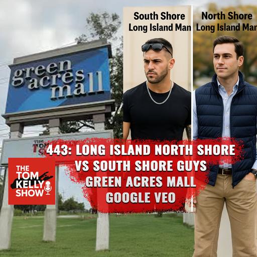 443: North Shore Vs South Shore Long Island Guys