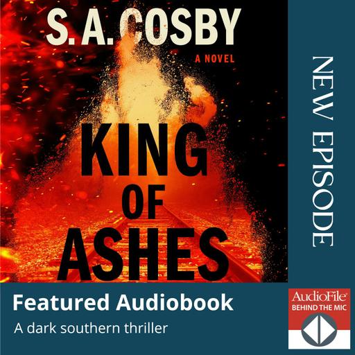 KING OF ASHES by S.A. Cosby, read by Adam Lazarre-White