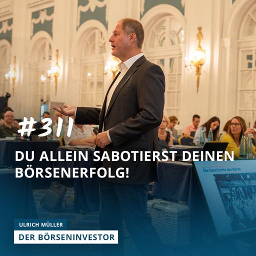 #311 DU allein sabotierst Deinen Börsenerfolg!