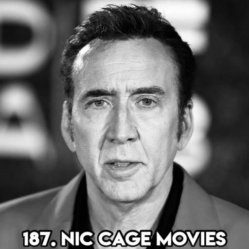 187. NIC CAGE MOVIES (With Neil!!)