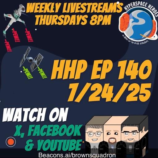 Hyperspace Heroes Podcast Episode 140 - Are Wampa and BL the same person?