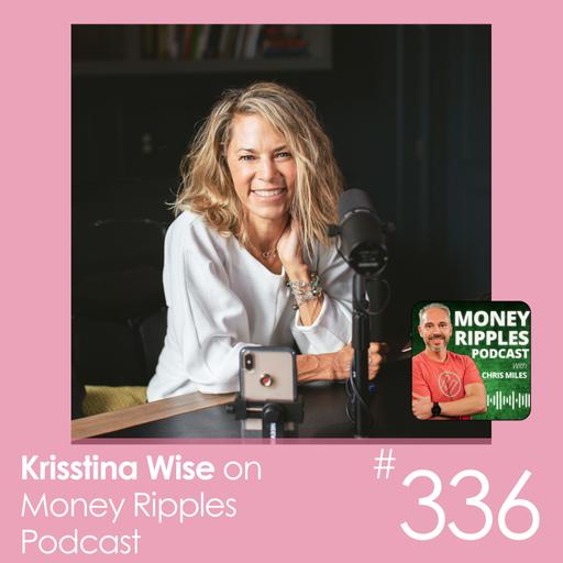 #336: From Handouts to High-Net Worth: How Krisstina Wise Achieved Financial Freedom