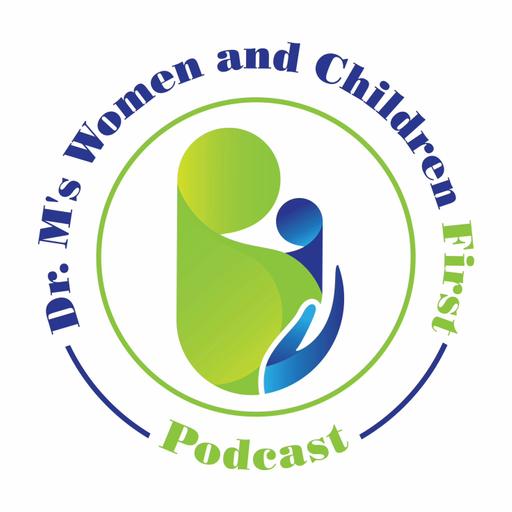 Dr. M’s Women and Children First Podcast #93 – Lisa Danahy, MS, C-IAYT, YACEP – Calming the Next Generation