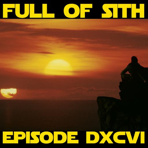 Episode DXCVI: Luke Skywalker's Last Jedi Journey