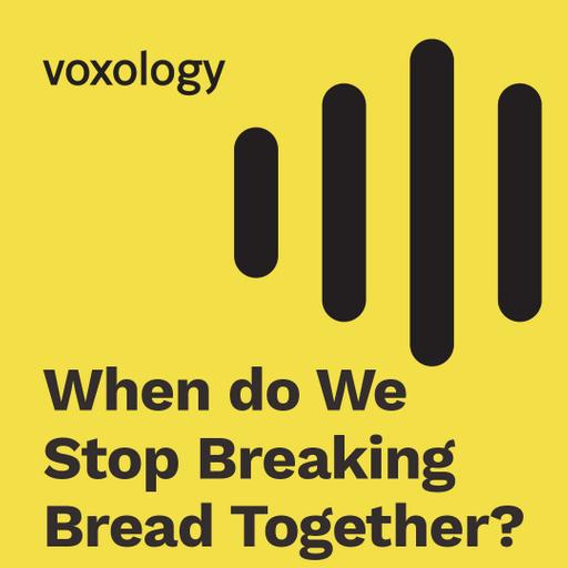 When do We Stop Breaking Bread Together? - w/ Dr. Timothy Gombis