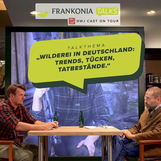 Frankonia Talks 2: Wilderei in Deutschland – ein unterschätztes Problem?