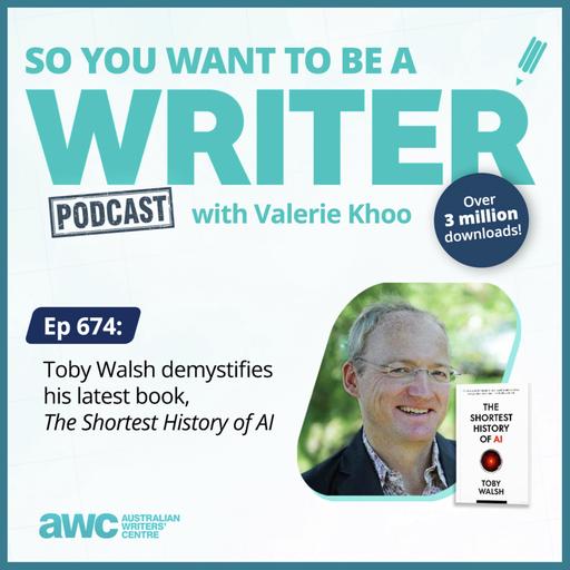 WRITER 674: Toby Walsh demystifies his new book, 'The Shortest History of AI'