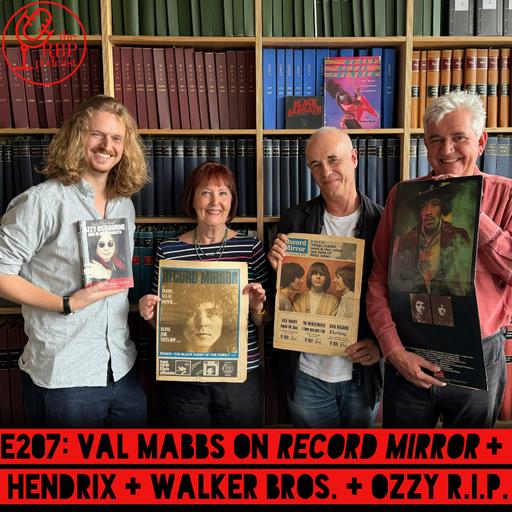 E207: Val Mabbs on Record Mirror + Jimi Hendrix + Walker Bros. + Ozzy R.I.P.