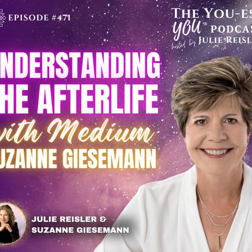 Understanding The Afterlife with Medium Suzanne Giesemann