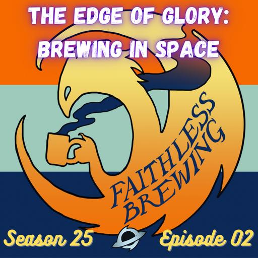 The Edge of Glory: Your Complete Guide to Brewing in Space