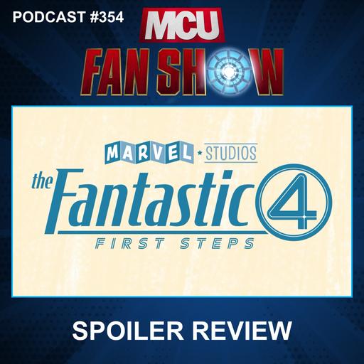 354 The Fantastic Four: First Steps spoiler review