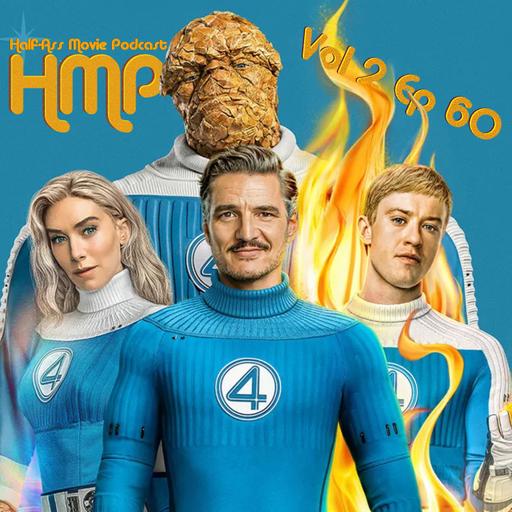 HMP Vol 2 Ep 60- The Fantastic Four First Steps