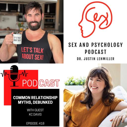 Episode 418: Common Relationship Myths, Debunked