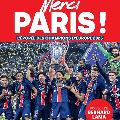 Podcast 28/07/25 : « Merci Paris ! » et Donnarumma/Chevalier